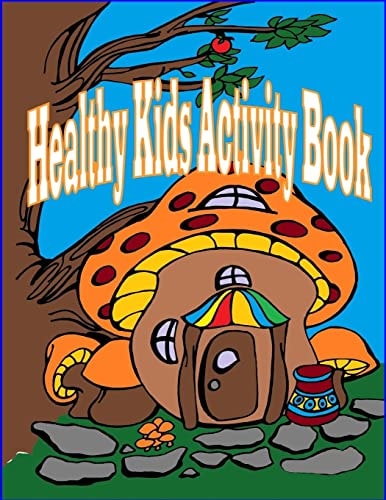 Healthy Kids Activity Book Introducing Molly Mushroom