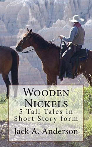 Wooden Nickels 5 Tall Tales in Short Story Form