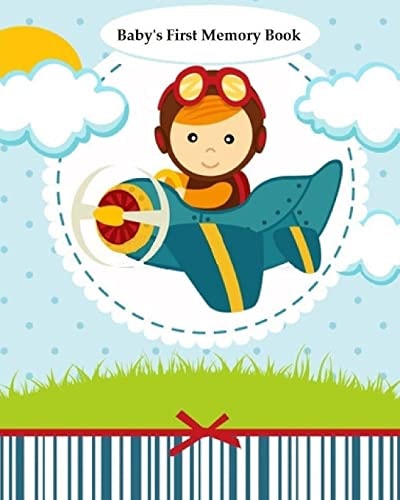 Baby's First Memory Book Baby's First Memory Book; Pilot Baby