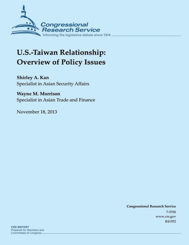 U.S.-Taiwan Relationship Overview of Policy Issues