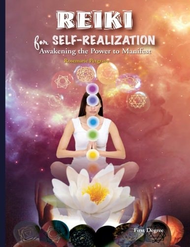 Reiki For Self-Realization Awakening the Power to Manifest