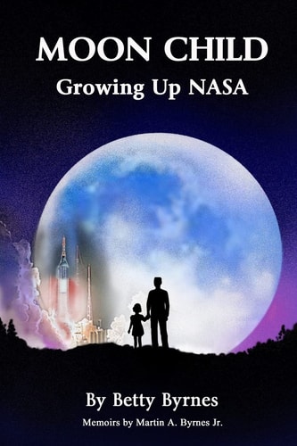 Moon Child Growing Up Nasa: Growing Up NASA