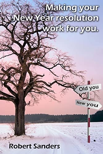 Making Your New Year Resolution Work for You