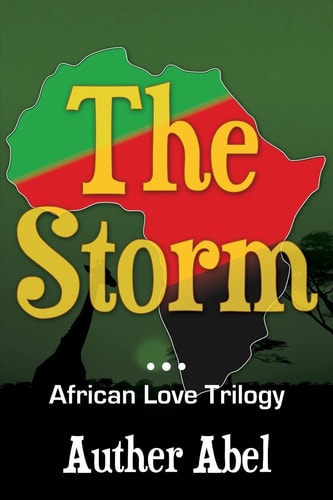 The Storm An African Love Trilogy