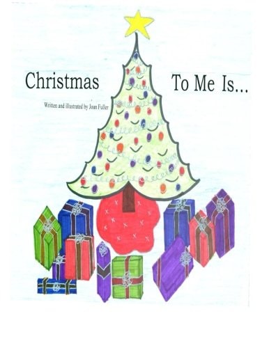 Christmas To Me Is...