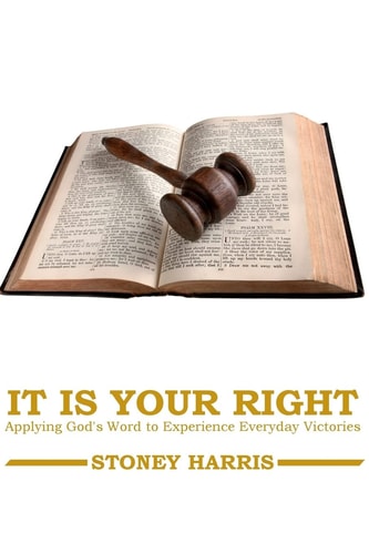 It Is Your Right Applying God's Word to Experience Everyday Victories