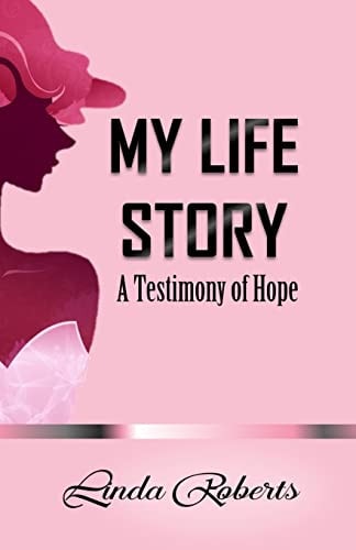 My Life Story A Testimony of Hope