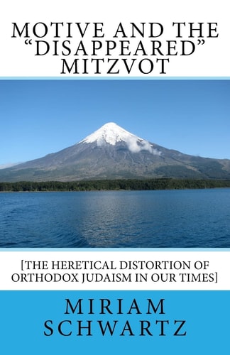 Motive and the "Disappeared" Mitzvot