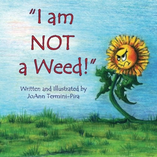 I Am Not a Weed!