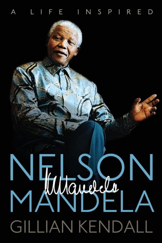 Nelson Mandela A Life Inspired