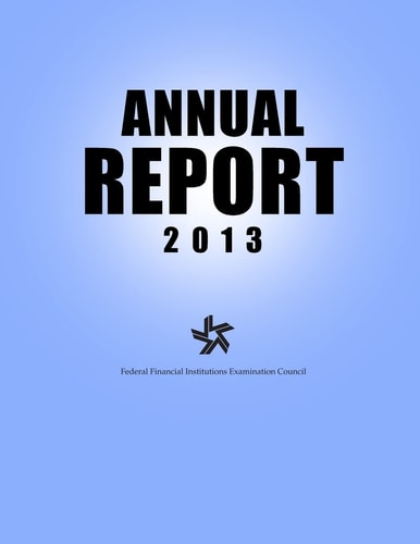 Federal Financial Institutions Examination Council Annual Report 2013
