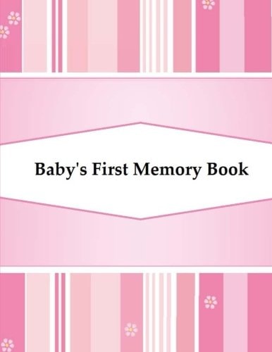 Baby's First Memory Book Baby's First Memory Book; Girl's Pink Stripes