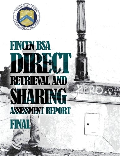 FinCEN BSA Direct Retrieval and Sharing Assessment Report FINAL July 10, 2006