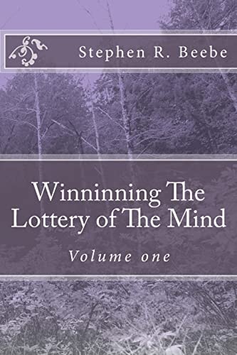 Winninning The Lottery of The Mind Volume One