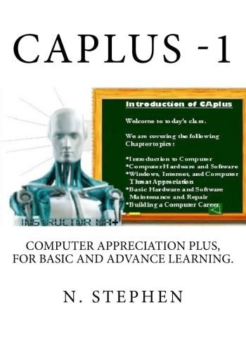 CAplus Computer Appreciation for Basic and Advance Learning