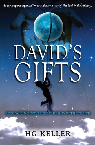 David's Gifts A Book That Will Help People Reconcile Creation with Science