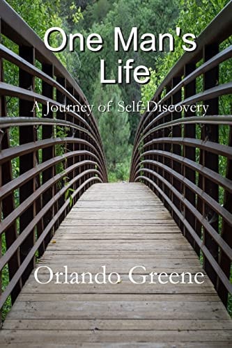 One Man's Life A Journey of Self-Discovery