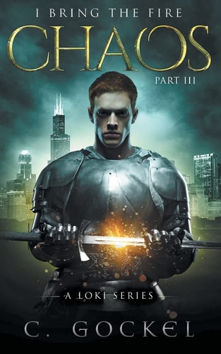 Chaos: I Bring the Fire Part III (a Loki Story)