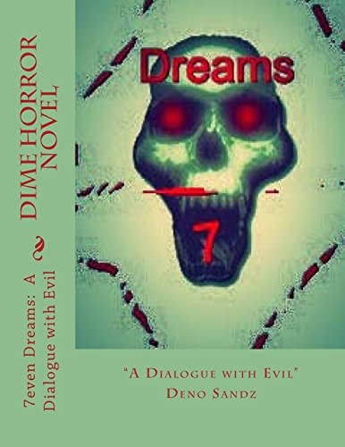 7even Dreams: a Dialogue with Evil A Dime Horror Novel
