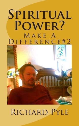 Spiritual Power? Make a Difference #2