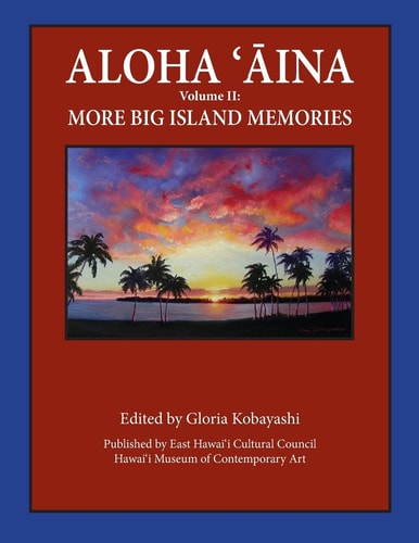 Aloha Aina Vol II: More Big Island Memories Black and White Content