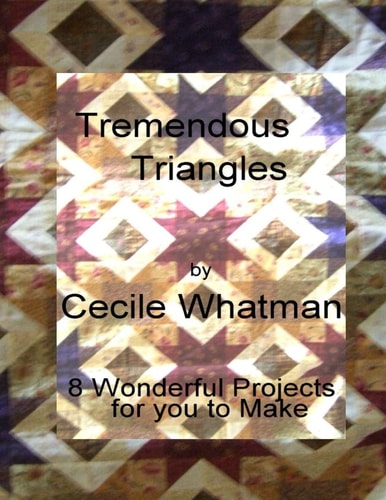 Tremendous Triangles 8 Triangle Based Patchwork Quilts