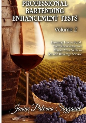 Professional Bartending Enhancement Tests Essential Tool to Build Your Knowledge and Master Your Skills in Bar and Beverage Service