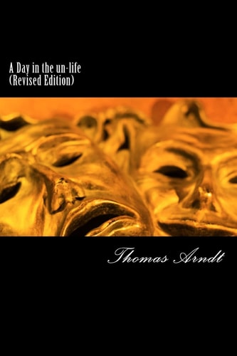 A Day in the Un-Life (Revised Edition) The Vampire Masquerade Series