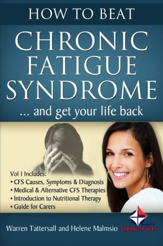 How to Beat Chronic Fatigue Syndrome and Get Your Life Back!