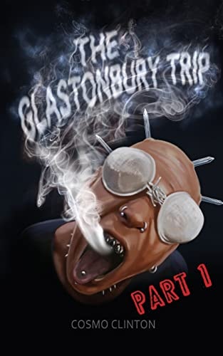 The Glastonbury Trip Terror Awaits Two Impoverished Student DJs Who Decide to Hitch from Manchester to Glastonbury