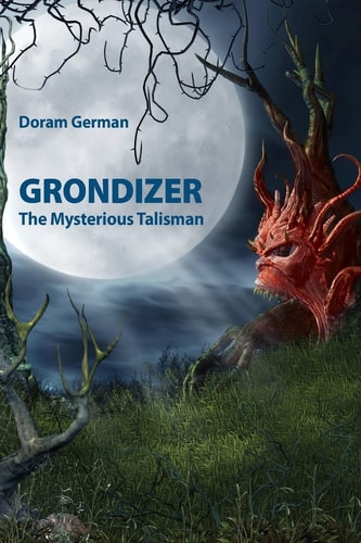 Grondizer The Mysterious Talisman