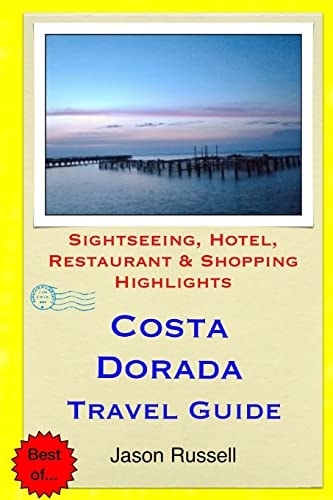 Costa Dorada Travel Guide Sightseeing, Hotel, Restaurant and Shopping Highlights