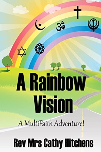 A Rainbow Vision A MultiFaith Adventure
