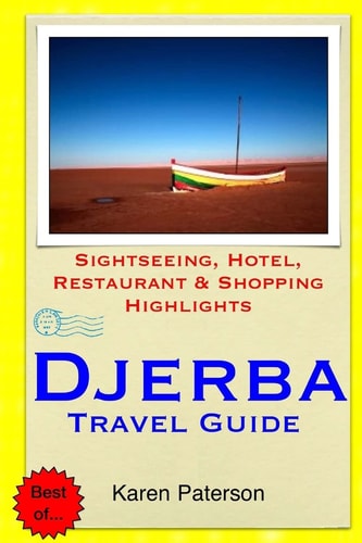 Djerba Travel Guide Sightseeing, Hotel, Restaurant and Shopping Highlights