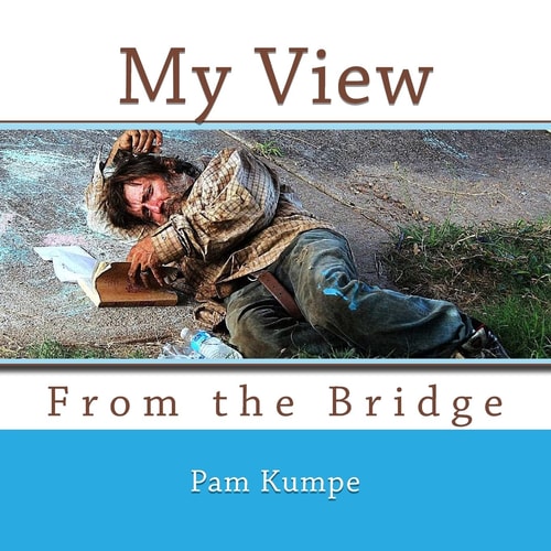My View from the Bridge Where Homeless Hearts Find Hope