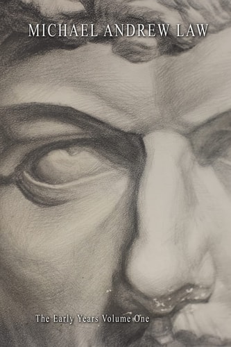 Michael Andrew Law The Early Years Volume One Nine Drawings from the Early Years Collection