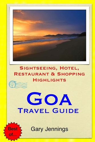 Goa Travel Guide Sightseeing, Hotel, Restaurant and Shopping Highlights