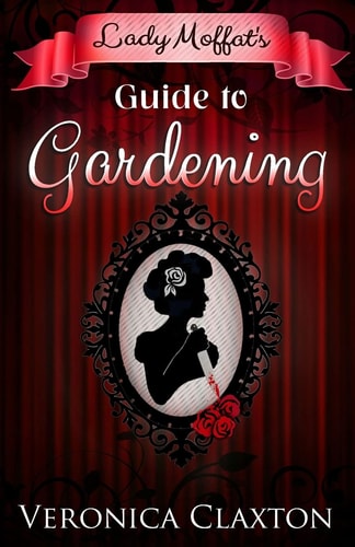 Lady Moffat's Guide to Gardening