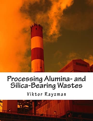 Processing Alumina- and Silica-Bearing Wastes Integration of Industrial Processes