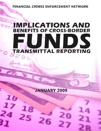 Implications and Beneftis of Cross-Border Funds Transmittal Reporting