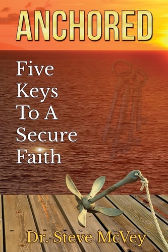 Anchored Five Keys to a Secure Faith