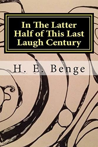 In The Latter Half of This Last Laugh Century