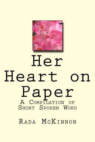 Her Heart on Paper A Compilation of Short Spoken Word