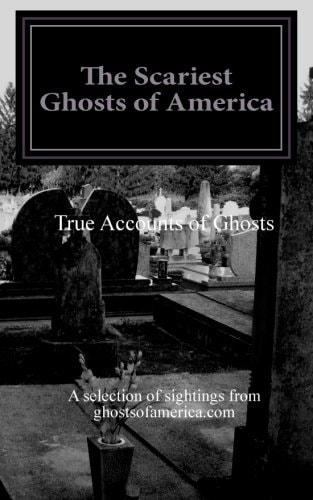 The Scariest Ghosts of America