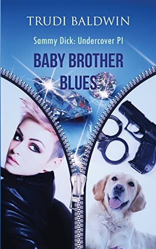 Baby Brother Blues (Sammy Dick, PI Series Book 1)