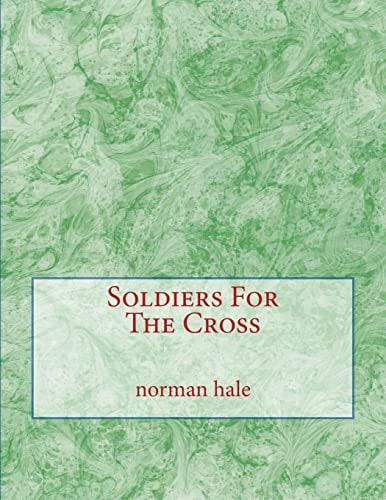 Soldiers For The Cross Soldiers Of The Cross