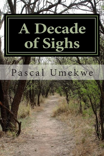 A Decade of Sighs Nigeria... a Nation So Dedicated