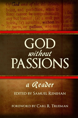 God Without Passions A Reader