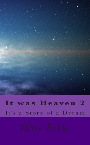 It Was Heaven 2 It's a Story of a Dream