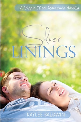 Silver Linings A Ripple Effect Romance Novella Book 2